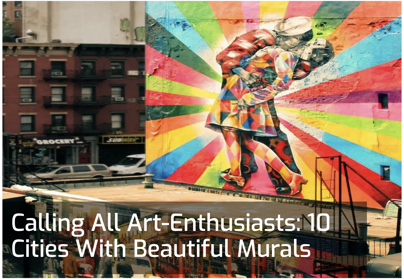 Calling All Art-Enthusiasts: 10 Cities With Beautiful Murals by Charlsie Niemiec